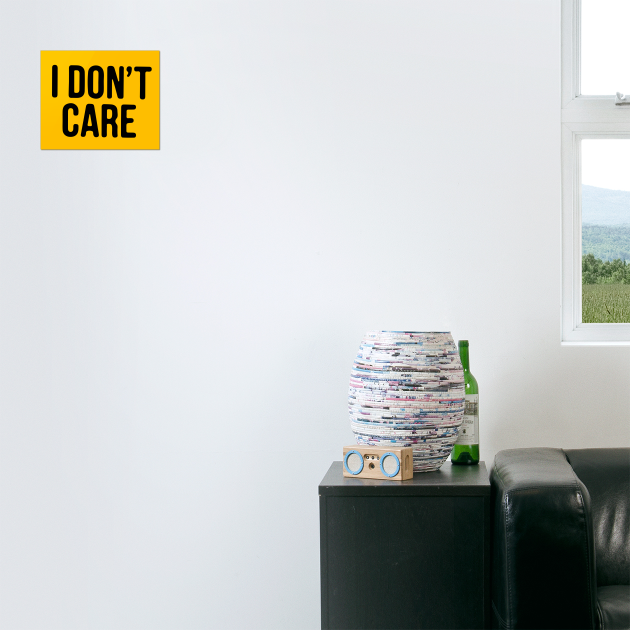 I Don’t Care by CreativeSage